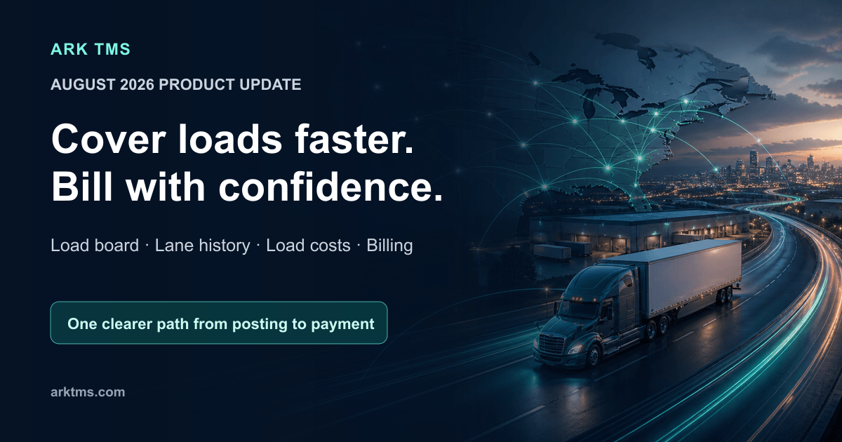 August 2026 ARK TMS product update showing a connected freight network and truck in motion