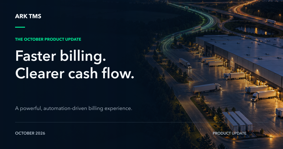 October 2026 ARK TMS update: Faster billing. Clearer cash flow.